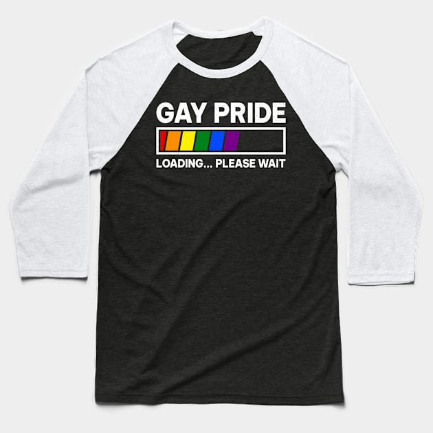 Gay pride loading please wait Baseball T-Shirt by RusticVintager
